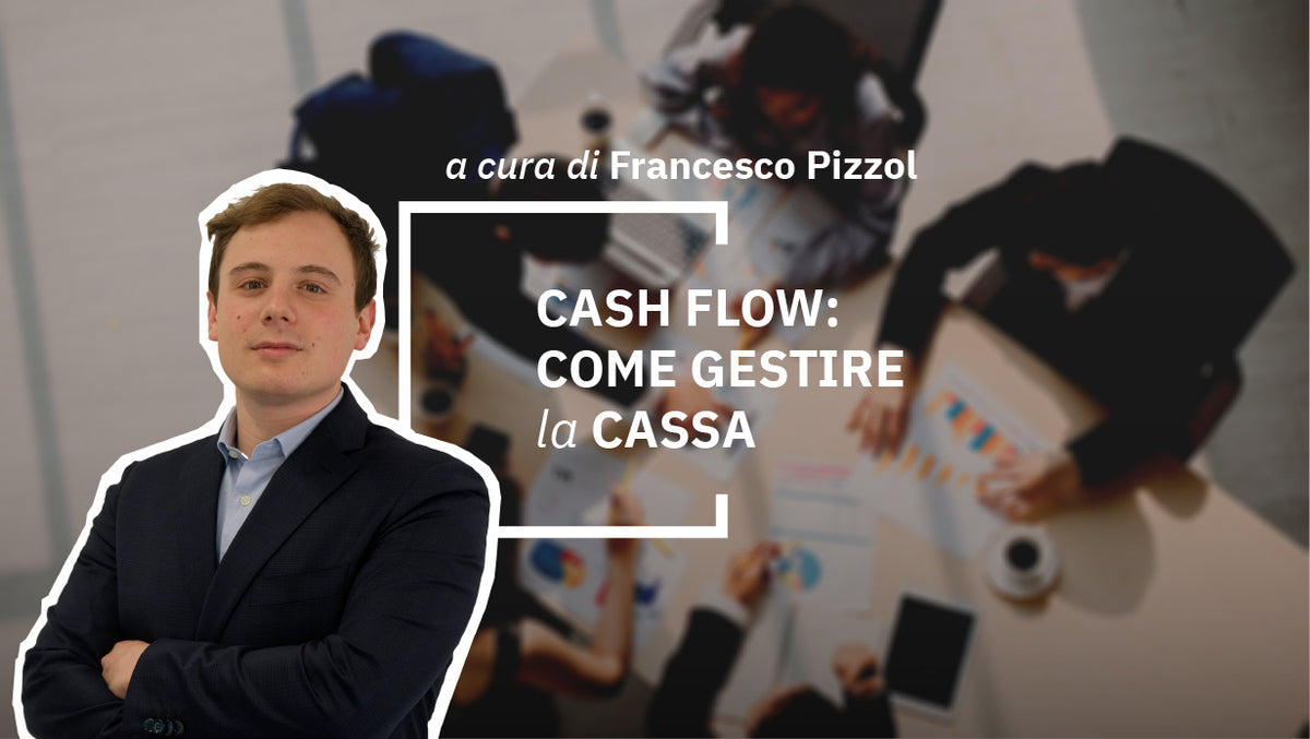 Cash Flow: come gestire la cassa